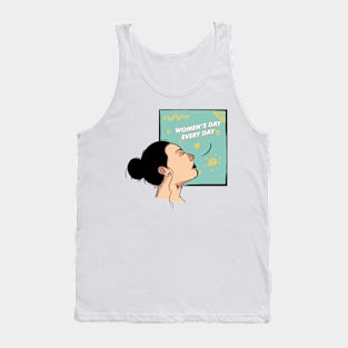 Women's day Every day Tank Top